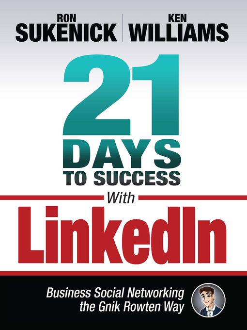 Title details for 21 Days to Success with LinkedIn by Ron Sukenick - Available